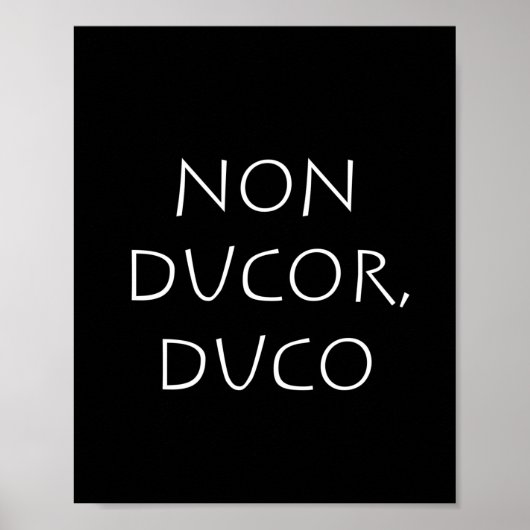 Non-ducor duco poster (Voorkant)