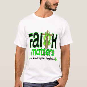 Non-Hodgkins Lymphoma Faith Matters Cross 1 T-shirt