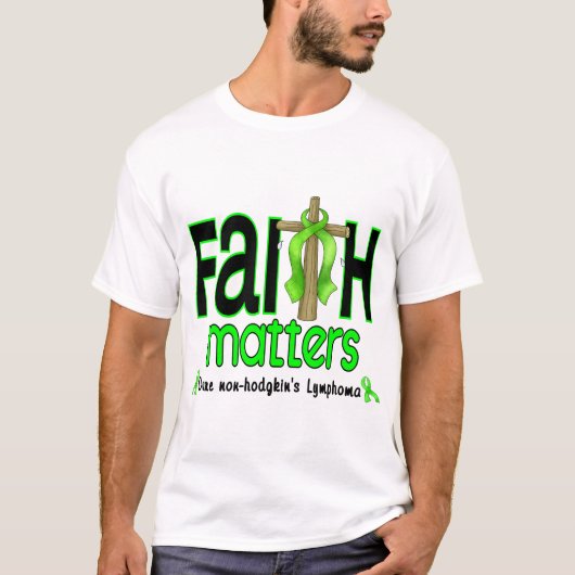 Non-Hodgkins Lymphoma Faith Matters Cross 1 T-shirt (Voorkant)