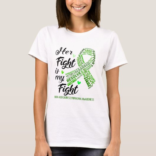 Non-Hodgkin's Lymphoma Her Fight is our Fight T-shirt (Voorkant)
