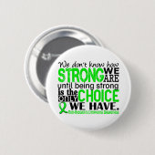Non-Hodgkins Lymphoma hoe sterk we zijn Ronde Button 5,7 Cm (Voorkant /achterkant)