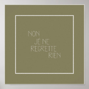 Non, Je Ne Regrette Rien-No betreurt het Frans Poster
