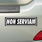 NON SERVIAM Bumpersticker (Op auto)