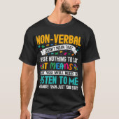 Non-verbaal betekent niet dat ik niets te zeggen h t-shirt (Voorkant)