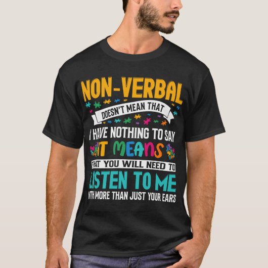 Non-verbaal betekent niet dat ik niets te zeggen h t-shirt (Voorkant)