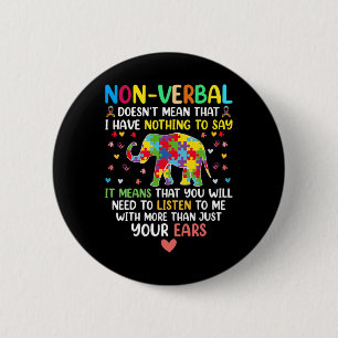 Non-verbyl betekent niet dat ik niets te zeggen he ronde button 5,7 cm