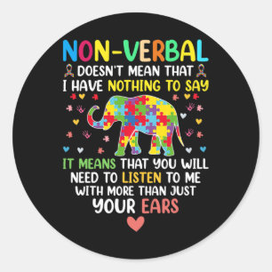 Non-verbyl betekent niet dat ik niets te zeggen he ronde sticker