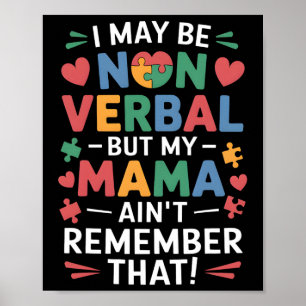 Non verbyl maar mama kent autisme Humor Poster