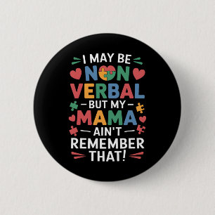Non verbyl maar mama kent autisme Humor Ronde Button 5,7 Cm