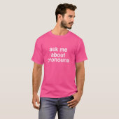 Nonbinary Pride - Vraag me naar mijn voornaamwoord T-shirt (Voorkant volledig)