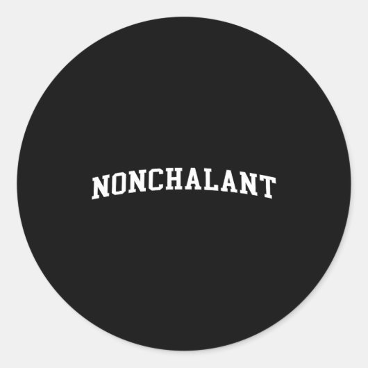 Nonchalant  ronde sticker (Voorkant)