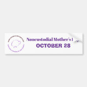 Noncustodial Mother's Day Bumper Sticker (Voorkant)
