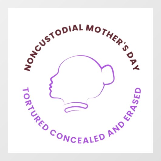 Noncustodial Mother's Day Decal (Vel)