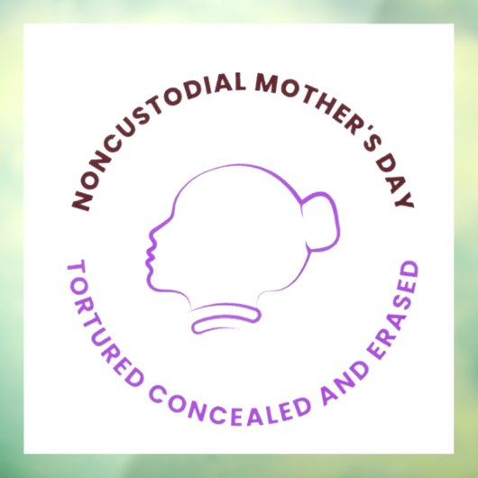 Noncustodial Mother's Day Decal (Vel 3)