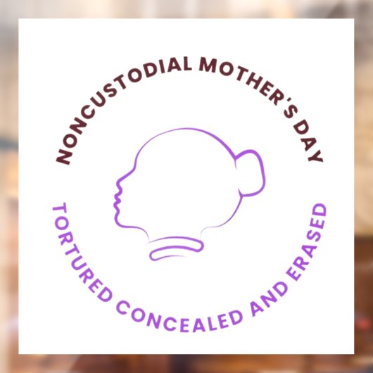 Noncustodial Mother's Day Decal (Vel 2)
