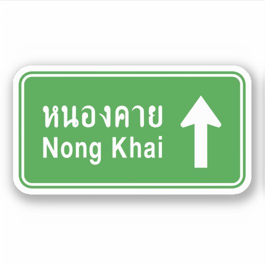 Nong Khai Ahead ⚠ Thai Highway Traffic Sign ⚠ Sticker (Voorkant)