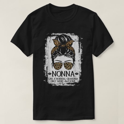 Nonna als een normale grootmoeder... maar Geweldig T-shirt (Design voorkant)