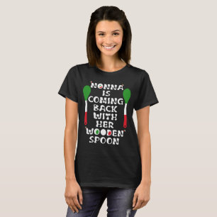 Nonna komt terug met haar houten lepel t-shirt