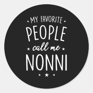 Nonni Mijn favoriete mensen noemen me Nonni Ronde Sticker