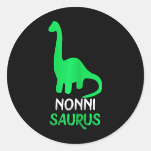 Nonni-saurus Funny Dino Dinosaur Nonnisaurus Ronde Sticker