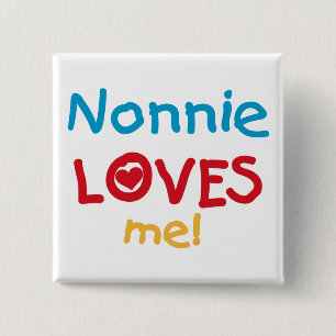 Nonnie Loves Me T-shirts en geschenken Vierkante Button 5,1 Cm