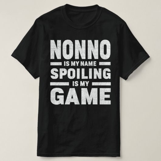 Nonno is mijn naam verwennen is mijn spel opa cade t-shirt (Design voorkant)