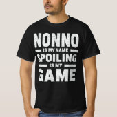 Nonno is mijn naam verwennen is mijn spel opa cade t-shirt (Voorkant)