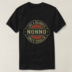 Nonno like a Grandpa only koeler Fathers Day Gift T-shirt