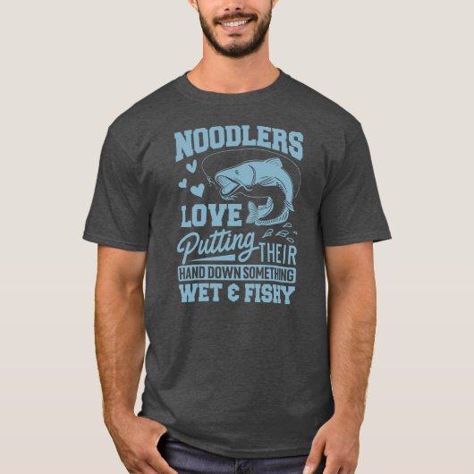 Noodbaarzen van katvis Funny Noodling Fish Noodler T-shirt (Voorkant)