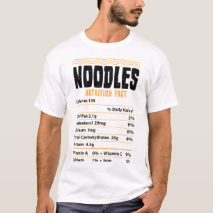 Noodles Nutrition Fact - Noodles T-shirt