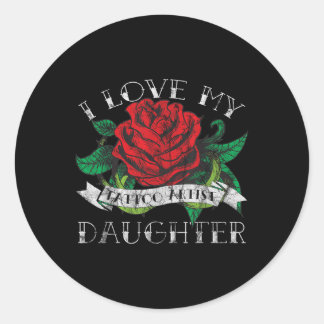 Noodlijdend Ik hou van mijn Tattoo Artist Daughter Ronde Sticker