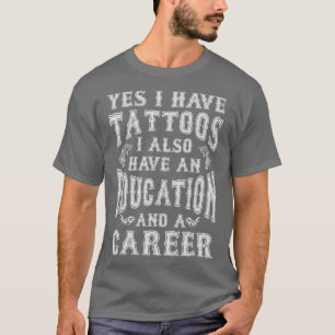 Noodlijdend Ja Ik heb een Tattoo Ik heb ook een ED T-shirt