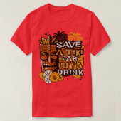 Noodlijdend Save a Tiki Bar Koop een Drink Tropisc T-shirt (Design voorkant)