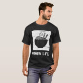 Noodlijdende Grappige Ramen Lover Japans Voedsel R T-shirt (Voorkant volledig)
