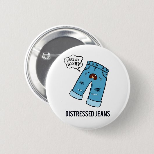 Noodlijdende Jeans Mode Pun Button Pin (Voorkant /achterkant)