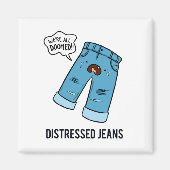 Noodlijdende Jeans Mode Pun Magnet (Voorkant)