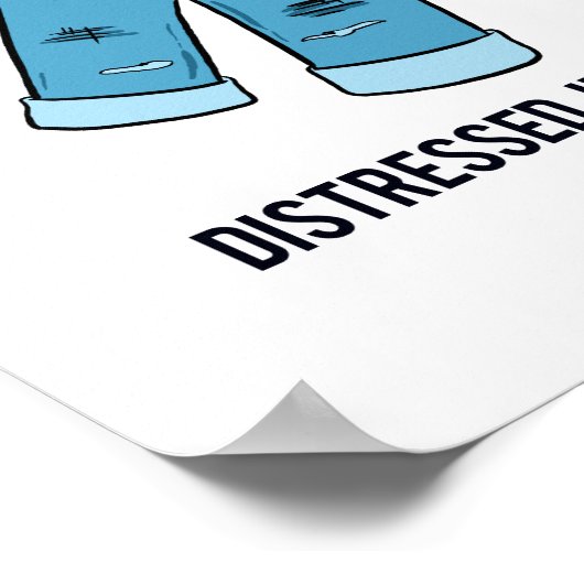 Noodlijdende Jeans Mode Pun Poster (Hoek)