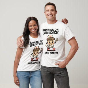 Noodmodus actief - gevoed door koffie t-shirt