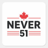 Nooit 51 State Canada Vlag - Trots en Patriottisch Vierkante Sticker (Voorkant)