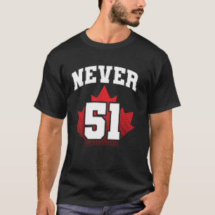 Nooit 51e staat Canada Esdoornblad Vlag T-shirt