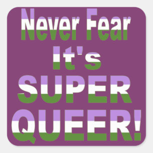 Nooit bang dat het Super Queer Transgender is Vierkante Sticker