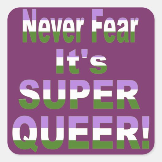 Nooit bang dat het Super Queer Transgender is Vierkante Sticker (Voorkant)