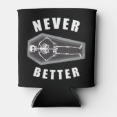 Nooit beter dood binnen skelet Halloween Blikjeskoeler (Voorkant)