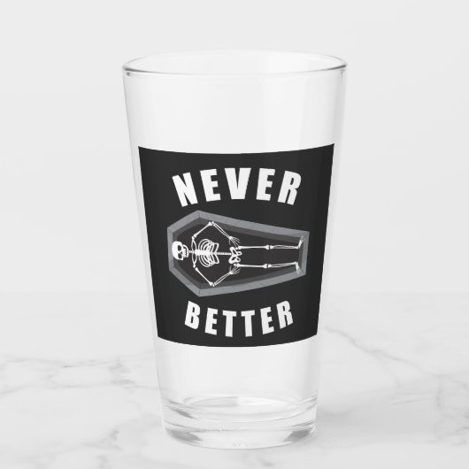 Nooit beter dood binnen skelet Halloween Glas (Voorkant)