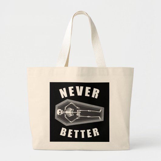 Nooit beter dood binnen skelet Halloween Grote Tote Bag (Voorkant)