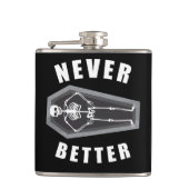 Nooit beter dood binnen skelet Halloween Heupfles (Voorkant)