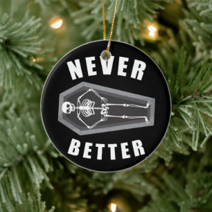 Nooit beter dood binnen skelet Halloween Keramisch Ornament