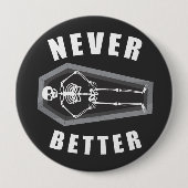 Nooit beter dood binnen skelet Halloween Ronde Button 4,0 Cm (Voorkant)