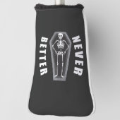 Nooit Beter Dood van Binnen Skelet Halloween Golfheadcover (Draai 90)
