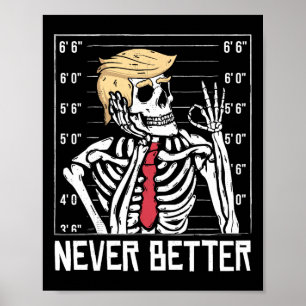 Nooit beter Grappig Skeleton Mugshot America Hallo Poster